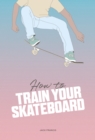 Image for How to train your skateboard