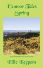 Image for Exmoor Tales - Spring : A Personal Journal of Life on Exmoor