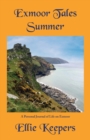 Image for Exmoor Tales - Summer: : A Personal Journal of Life on Exmoor