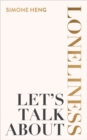 Image for Let&#39;s Talk About Loneliness