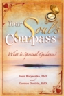 Image for Your Soul&#39;s Compass : What Is Spiritual Guidance?