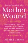 Image for Transforming the Mother Wound
