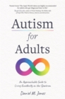 Autism for adults  : an approachable guide to living excellently on the spectrum - Jones, Daniel M.
