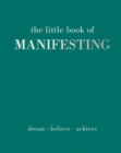 Image for The Little Book of Manifesting