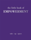 Image for The Little Book of Empowerment