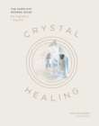Image for Crystal healing  : the complete modern guide for beginners and beyond