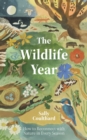 Image for The Wildlife Year : How to Reconnect with Nature Through the Seasons
