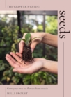 Image for Seeds  : grow your own cut flowers from scratch