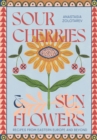 Image for Sour Cherries and Sunflowers