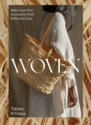 Image for Woven : Make Your Own Accessories from Raffia, Rope and Cane