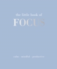 Image for The Little Book of Focus