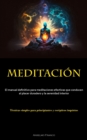Image for Meditacion : El manual definitivo para meditaciones efectivas que conducen al placer duradero y la serenidad interior (Tecnicas simples para principiantes y escepticos inquietos)
