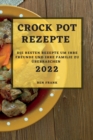 Image for Crock Pot Rezepte 2022 : Die Besten Rezepte Um Ihre Freunde Und Ihre Familie Zu UEberraschen