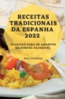 Image for Receitas Tradicionais Da Espanha 2022 : Receitas Para OS Amantes Da Comida Saudavel