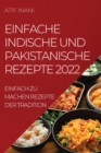 Image for Einfache Indische Und Pakistanische Rezepte 2022 : Einfach Zu Machen Rezepte Der Tradition