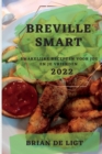 Image for Breville Smart 2022 : Smakelijke Recepten Voor Jou En Je Vrienden