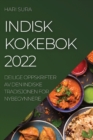 Image for Indisk Kokebok 2022 : Deilige Oppskrifter AV Den Indiske Tradisjonen for Nybegynnere