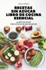 Image for Recetas Sin Azucar Libro de Cocina Esencial