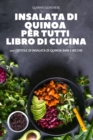Image for Insalata Di Quinoa Per Tutti Libro Di Cucina