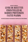 Image for Livre de Recettes Essentielles de Barres Proteinees Faites Maison