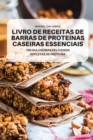 Image for Livro de Receitas de Barras de Proteinas Caseiras Essenciais