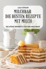 Image for Milchbar Die Besten Rezepte Mit Milch