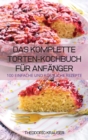 Image for Das Komplette Torten-Kochbuch Fur Anfanger