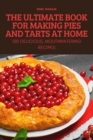 Image for The Ultimate Book for Making Pies and Tarts at Home