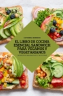 Image for El Libro de Cocina Esencial Sandwich Para Veganos Y Vegetarianos