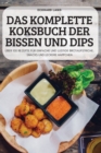 Image for Das Komplette Koksbuch Der Bissen Und Dips