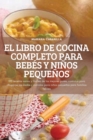 Image for El Libro de Cocina Completo Para Bebes Y Ninos Pequenos