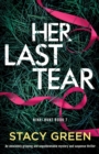 Image for Her Last Tear : An absolutely gripping and unputdownable mystery and suspense thriller