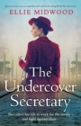 Image for The Undercover Secretary : Based on a true story, an unputdownable and heartbreaking World War Two novel