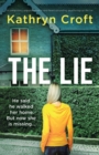 Image for The Lie : A completely unputdownable and heart-pounding psychological thriller