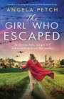 Image for The Girl Who Escaped : Utterly heartbreaking and emotional WW2 historical fiction