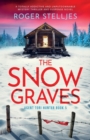 Image for The Snow Graves : A totally addictive and unputdownable mystery thriller and suspense novel