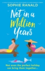 Image for Not in a Million Years : A totally hilarious and feel-good enemies-to-lovers romantic comedy