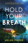 Image for Hold Your Breath : An unputdownable, utterly gripping crime thriller