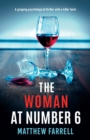 Image for The Woman at Number 6 : A gripping psychological thriller with a killer twist