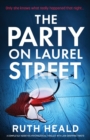 Image for The Party on Laurel Street : A completely addictive psychological thriller with jaw-dropping twists