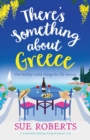 Image for There&#39;s Something about Greece