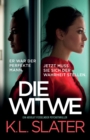 Image for Die Witwe : Ein absolut fesselnder Psychothriller