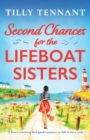 Image for Second Chances for the Lifeboat Sisters : A heart-warming feel-good romance to fall in love with