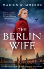 Image for The Berlin Wife : A totally gripping WW2 historical novel about bravery against the odds