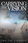 Image for Carrying the Vision