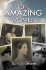 Image for 101 Amazing Women : Extraordinary Heroines Throughout History
