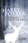 Image for Harry Potter - The Ultimate Book of Facts