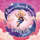 Image for Lively Lila : A Dance of Happy Discovery