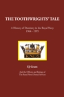 Image for The Toothwrights&#39; Tale: A History of Dentistry in the Royal Navy, 1964-1995