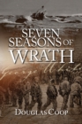 Image for Seven Seasons of Wrath : A Story of Penal Servitude